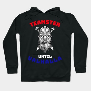 Viking Teamster Until Valhalla RWB Hoodie